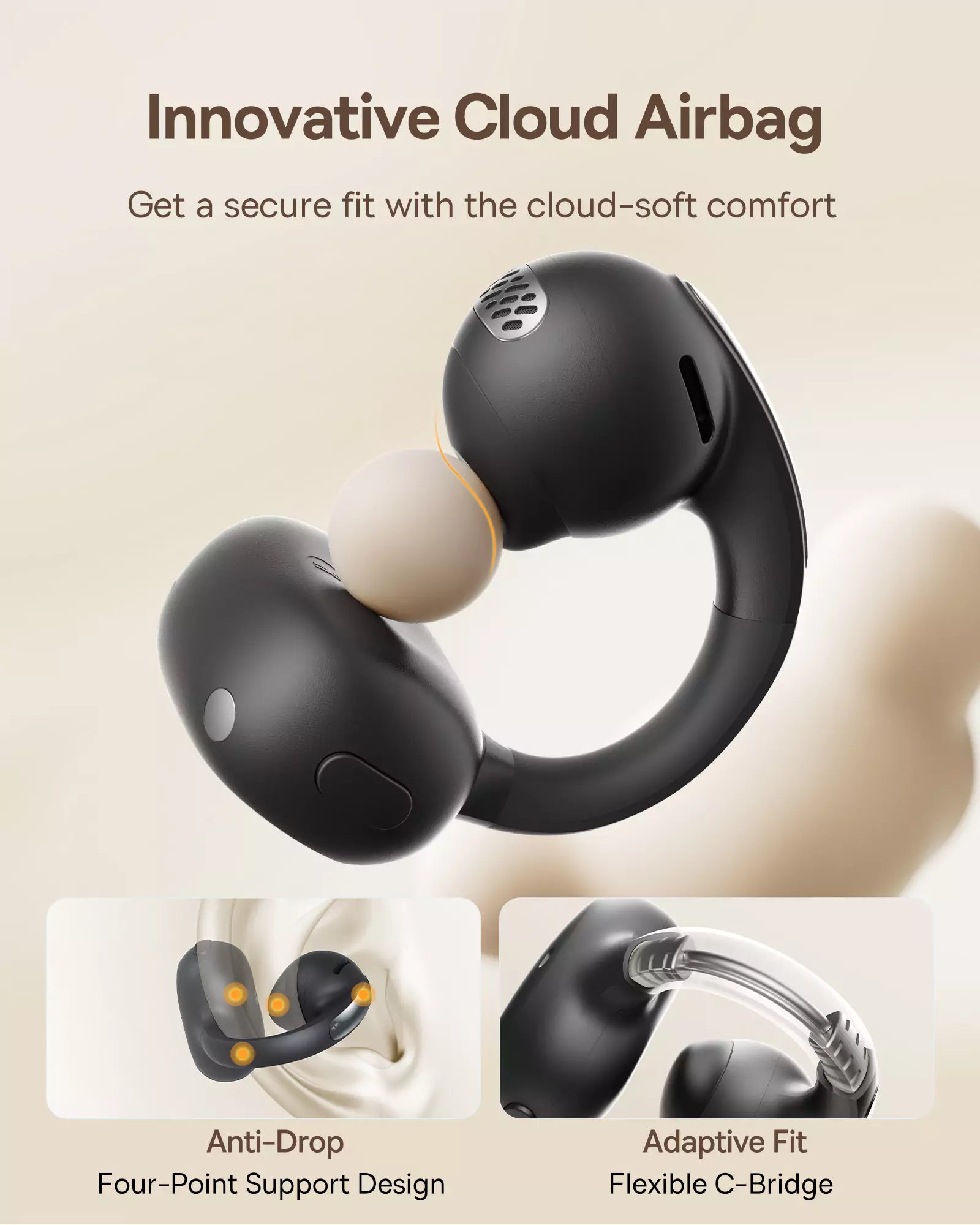 Innovative Cloud Airbag
Get a secure fit with the cloud-soft comfort